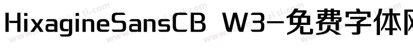 HixagineSansCB W3字体转换